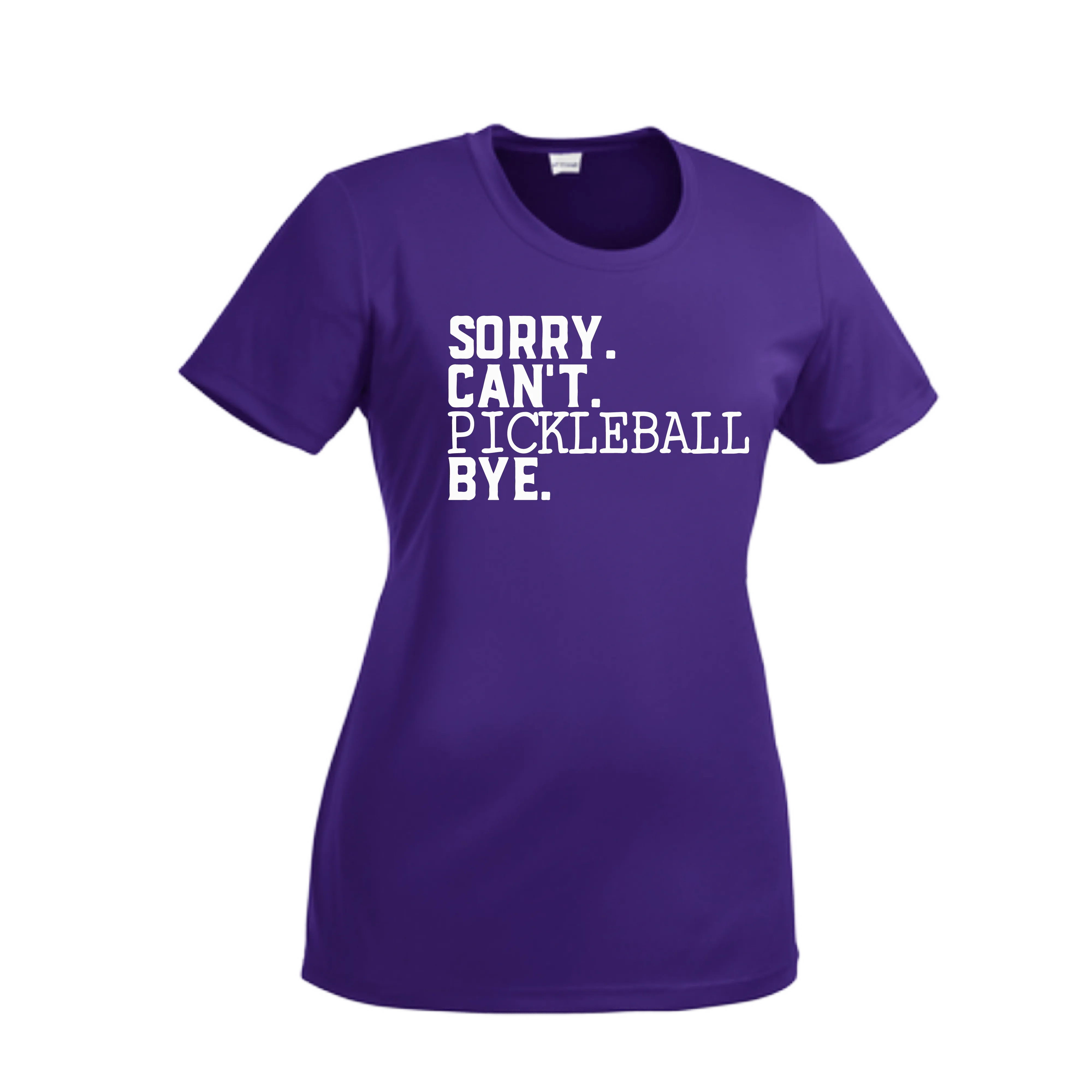 Sorry Can't Pickleball Bye | Women’s Short Sleeve Crewneck Pickleball Shirts | 100% Polyester